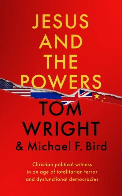 Jesus and the Powers – Christian Political Witness in an Age of Totalitarian Terror and Dysfunctional Democracies - Christian Political Witness in an Age of Totalitarian Terror and Dysfunctional Democracies