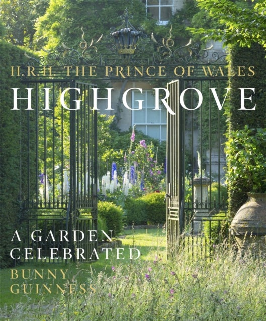 Highgrove - A Garden Celebrated