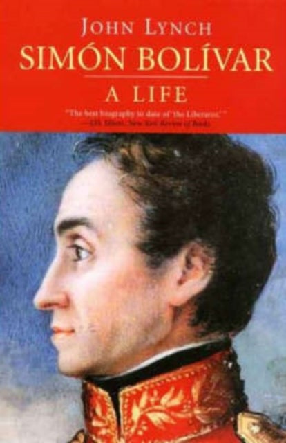 Simón Bolívar – A Life