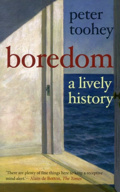 Boredom – A Lively History - A Lively History