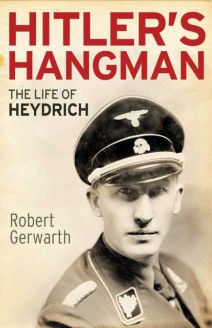 Hitler's Hangman – The Life of Heydrich - The Life of Heydrich