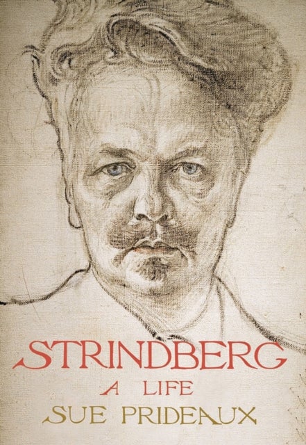 Strindberg – A Life