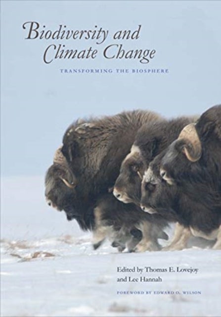 Biodiversity and Climate Change – Transforming the  Biosphere - Transforming the Biosphere