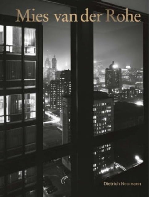 Mies van der Rohe – An Architect in His Time - An Architect in His Time