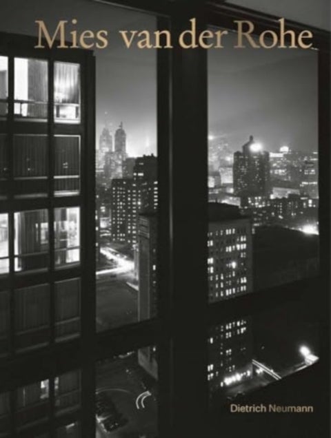 Mies van der Rohe – An Architect in His Time - An Architect in His Time