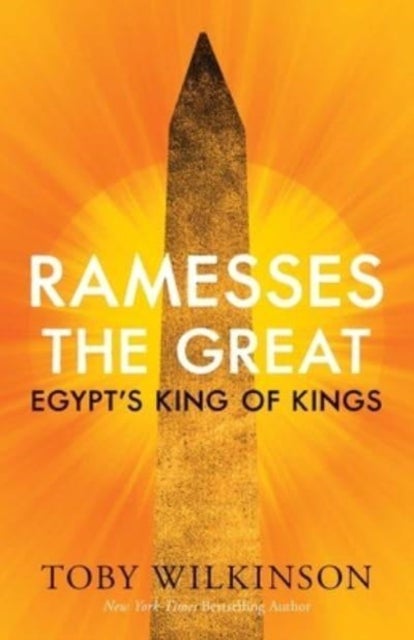 Ramesses the Great: Egypt's King of Kings - Egypt's King of Kings