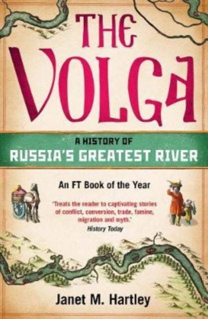 The Volga – A History of Russia`s Greatest River - A History of Russia's Greatest River