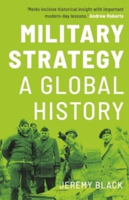 Military Strategy – A Global History - A Global History