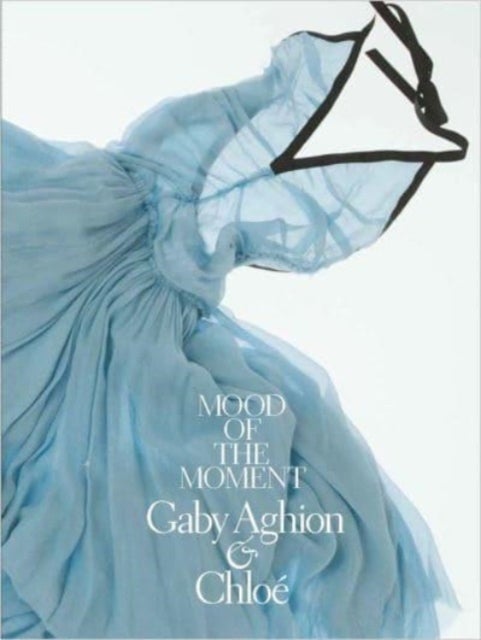 Mood of the Moment – Gaby Aghion and Chloe - Gaby Aghion and Chloe