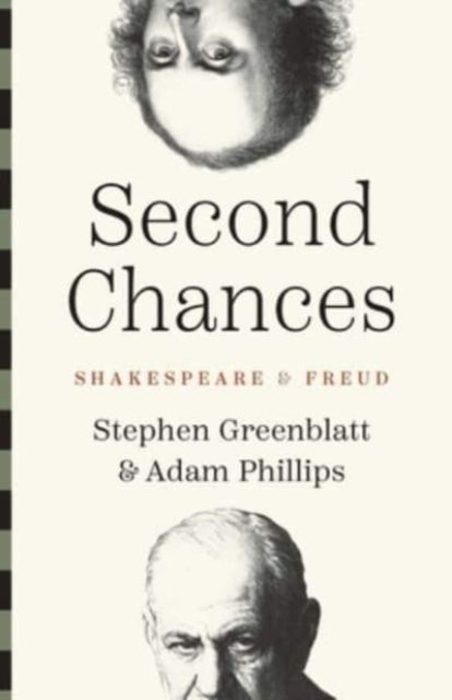 Second Chances – Shakespeare and Freud - Shakespeare and Freud