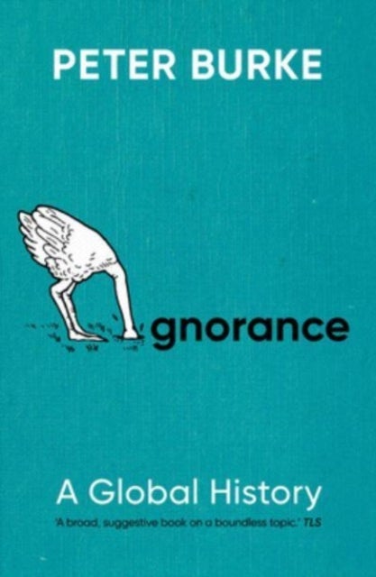 Ignorance – A Global History - A Global History