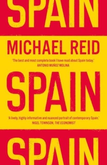 Spain – The Trials and Triumphs of a Modern European Country - The Trials and Triumphs of a Modern European Country