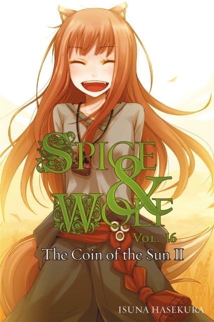 Spice and Wolf, Vol. 16 (light novel) - The Coin of the Sun II