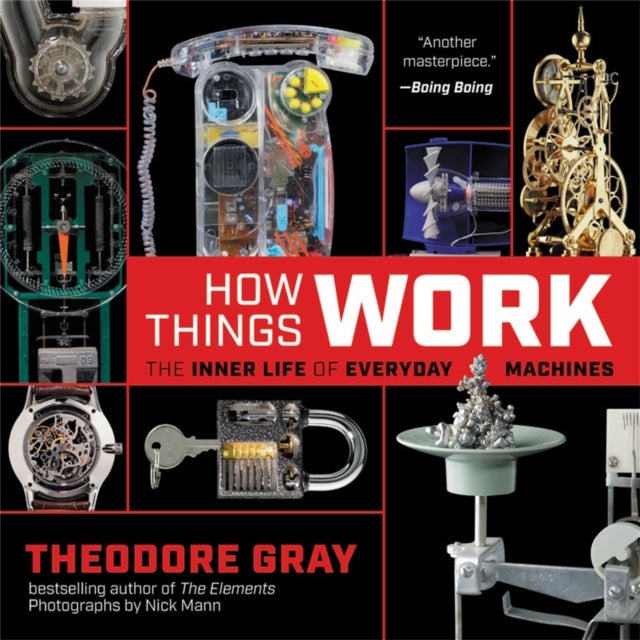 How Things Work - The Inner Life of Everyday Machines