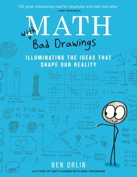 Math with Bad Drawings - Illuminating the Ideas That Shape Our Reality