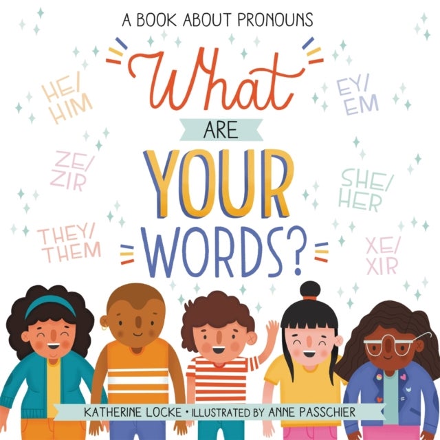 What Are Your Words? - A Book About Pronouns