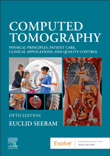 Computed Tomography - Physical Principles, Patient Care, Clinical Applications, and Quality Control