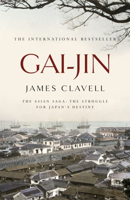 Gai-Jin. Asian Saga 3 - The Third Novel of the Asian Saga