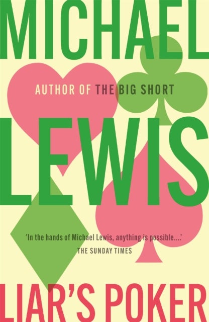 Liar''s Poker - The Hilarious Inside Story of 1980s Wall Street - from the no 1 bestselling author of THE BIG SHORT