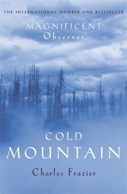 Cold Mountain - The internationally bestselling civil war love story behind the Oscar-winning film starring Nicole Kidman and Jude Law