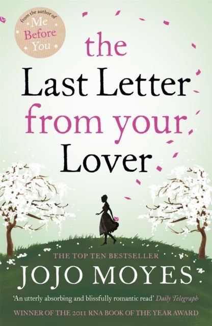The Last Letter from Your Lover - A love story for the ages from international bestseller, Jojo Moyes