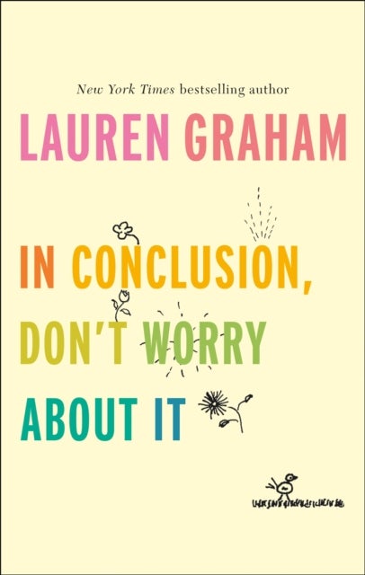 In Conclusion, Don''t Worry About It