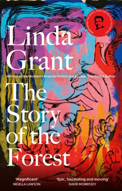 Story of the Forest - Shortlisted for the Orwell Prize for Political Fiction 2023