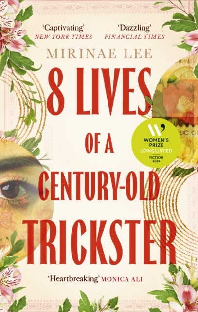 8 Lives of a Century-Old Trickster - Longlisted for the Women's Prize for Fiction 2024