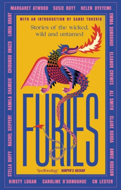 Furies - Stories of the wicked, wild and untamed - feminist tales from 16 bestselling, award-winning authors