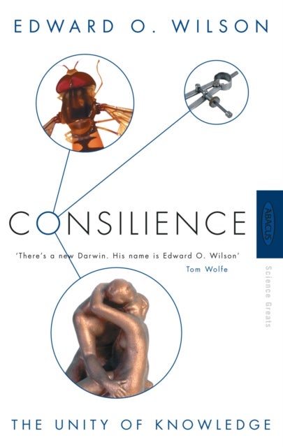 Consilience - The Unity of Knowledge