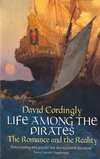 Life Among the Pirates - The Romance and the Reality