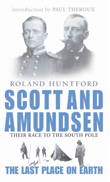 Scott And Amundsen - The Last Place on Earth