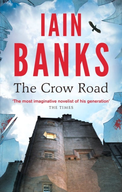 The Crow Road - 'One of the best opening lines of any novel' Guardian