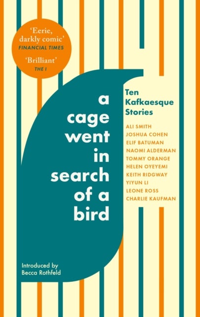 Cage Went in Search of a Bird - Ten Kafkaesque Stories