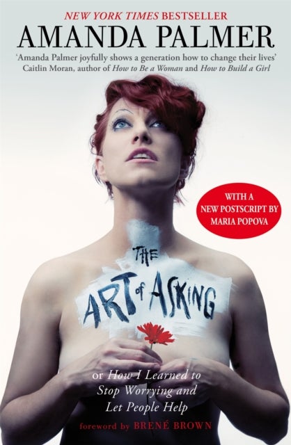 The Art of Asking - How I learned to stop worrying and let people help