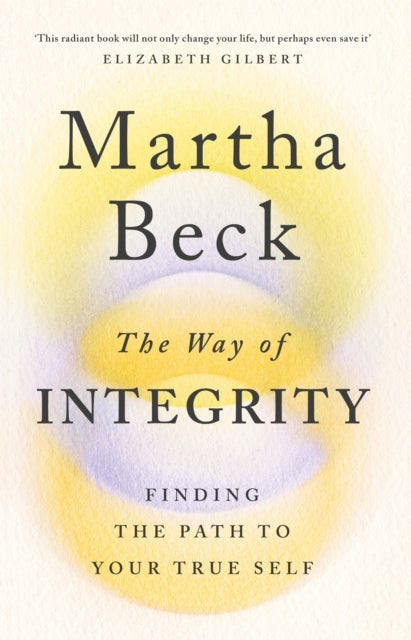 Way of Integrity - Finding the path to your true self