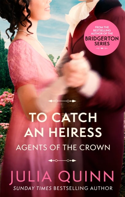 To Catch An Heiress - by the bestselling author of Bridgerton