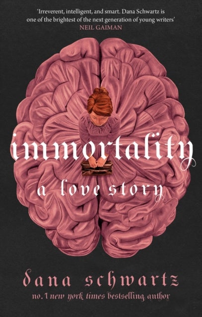 Immortality: A Love Story - the New York Times bestselling tale of mystery, romance and cadavers