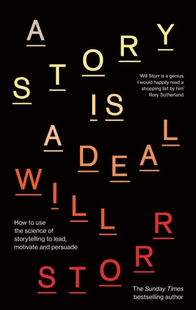 A Story is a Deal - How to use the science of story to motivate and persuade