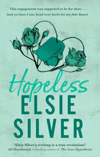 Hopeless - Fall for the emotional and addictive fake engagement romance from the bestselling author of Wild Love
