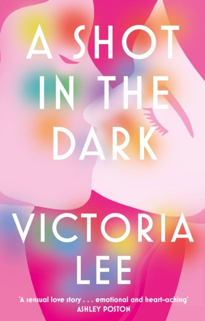 Shot in the Dark - A deeply romantic love story you will never forget