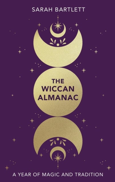 The Wiccan Almanac - A Year of Magic and Tradition