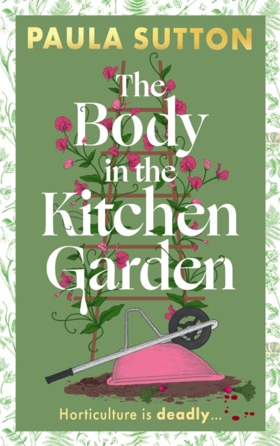 The Body in the Kitchen Garden - A completely addictive and charming cosy murder mystery