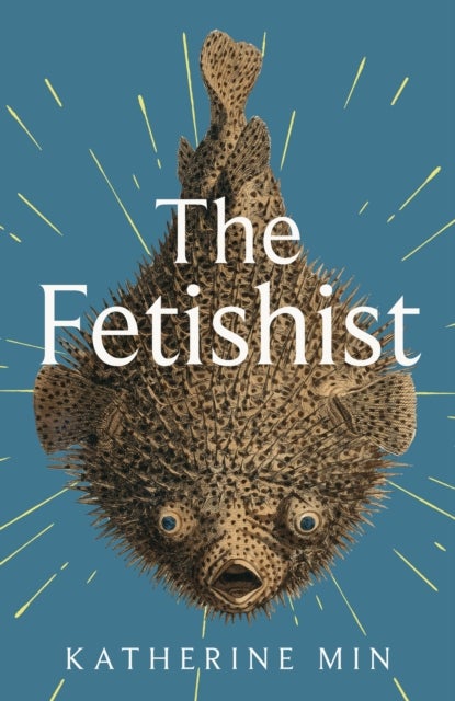 Fetishist - a darkly comic tale of rage and revenge - 'Exceptionally funny, frequently sexy' Pandora Sykes