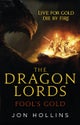 Dragon Lords 1: Fool''s Gold