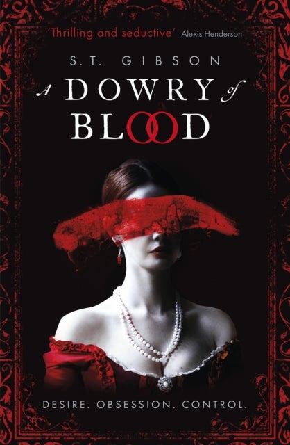 Dowry of Blood - THE GOTHIC SUNDAY TIMES BESTSELLER