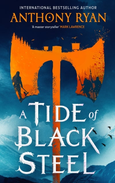 Tide of Black Steel - the bloody first novel in a blockbuster epic fantasy series with a strong Norse flavour