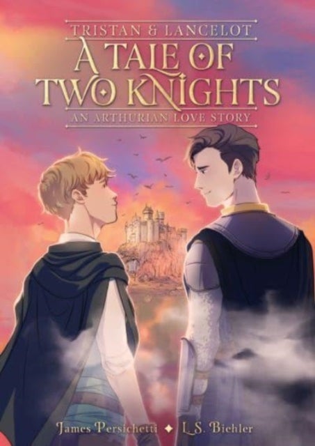 Tristan and Lancelot: A Tale of Two Knights - A Graphic Novel