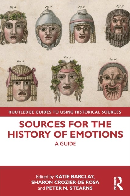 Sources for the History of Emotions - A Guide