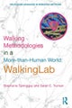 Walking Methodologies in a More-than-human World